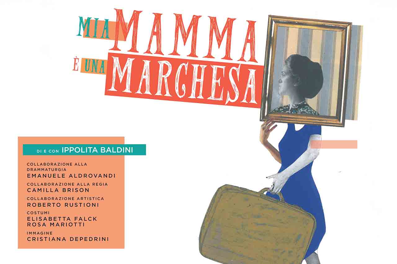 LOCANDINA MIA MAMMA è UNA MARCHESA